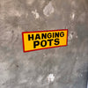 Vintage Hand Lettered Metal Sign - Hanging Pots