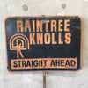 Vintage Raintree Knolls Metal Sign