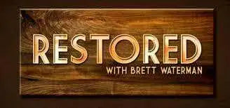 Restoration with Brett Waterman